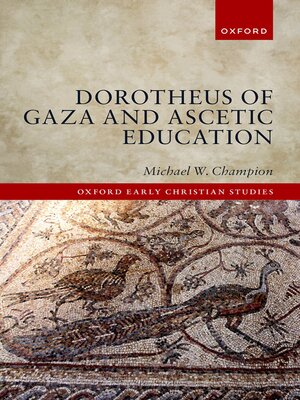 cover image of Dorotheus of Gaza and Ascetic Education